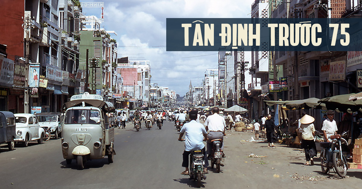 Nhớ Sài Gòn xưa với những dòng ký ức về Tân Định trước năm 1975.