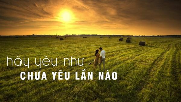 Hãy Yêu Như Chưa Yêu Lần Nào