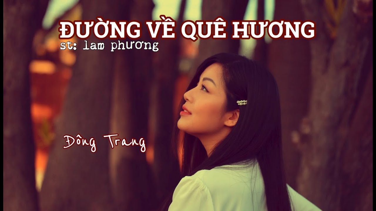 Đường Về Quê Hương | St: Lam Phương | Đông Trang