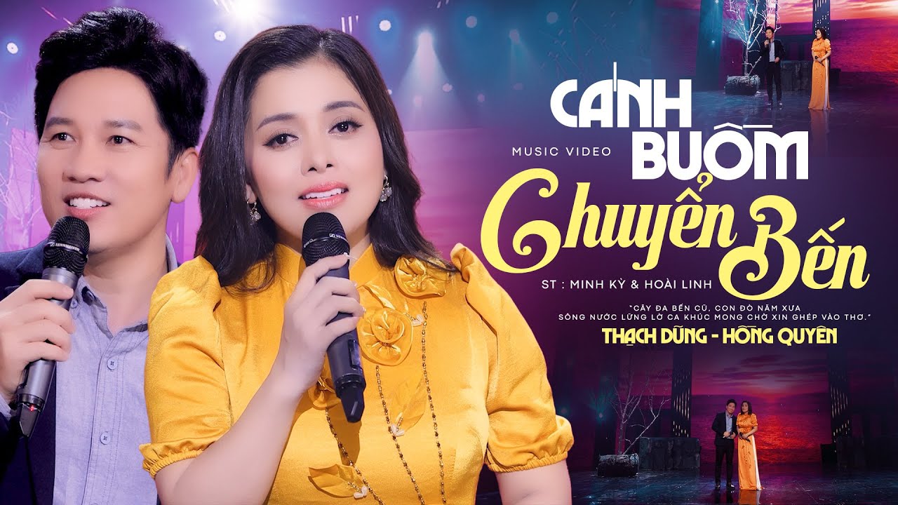 Cánh Buồm Chuyển Bến - Hồng Quyên & Thạch Dũng | Official MV