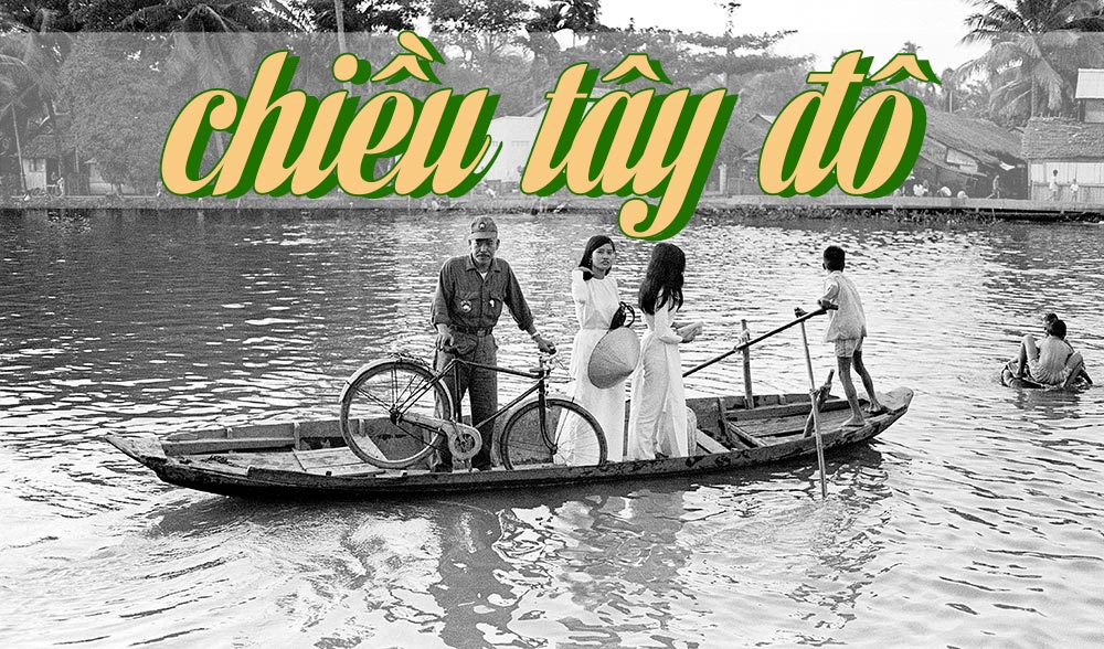 Hoàn cảnh sáng tác ca khúc "Chiều Tây Đô" (nhạc sĩ Lam Phương) - "Một đêm anh mơ mình ríu rít đưa nhau về..."