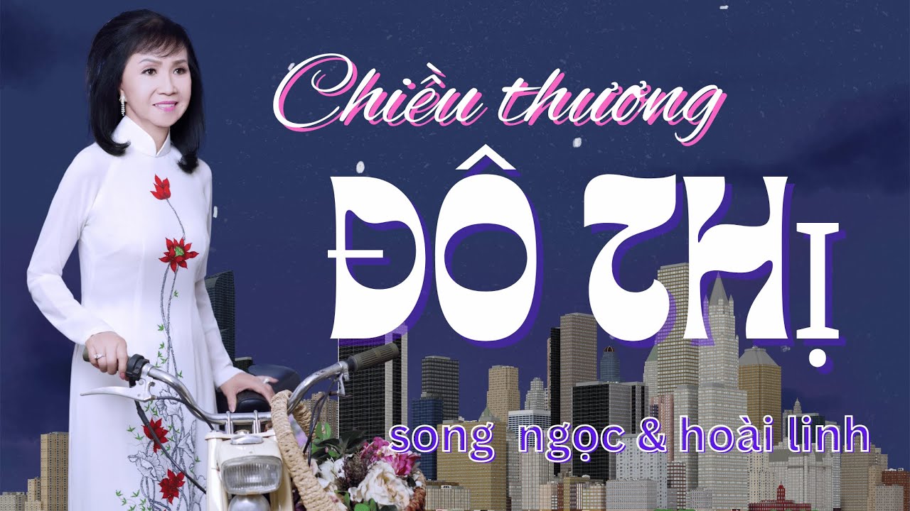 Chiều Thương Đô Thị (Song Ngọc & Hoài Linh) - Trang Mỹ Dung