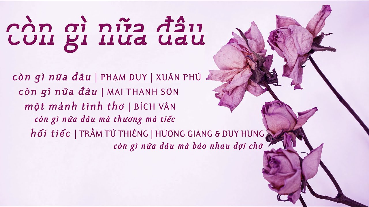 4 bài hát CÒN GÌ NỮA ĐÂU của Phạm Duy - Trầm Tử Thiêng - Mai Thanh Sơn - Bích Vân