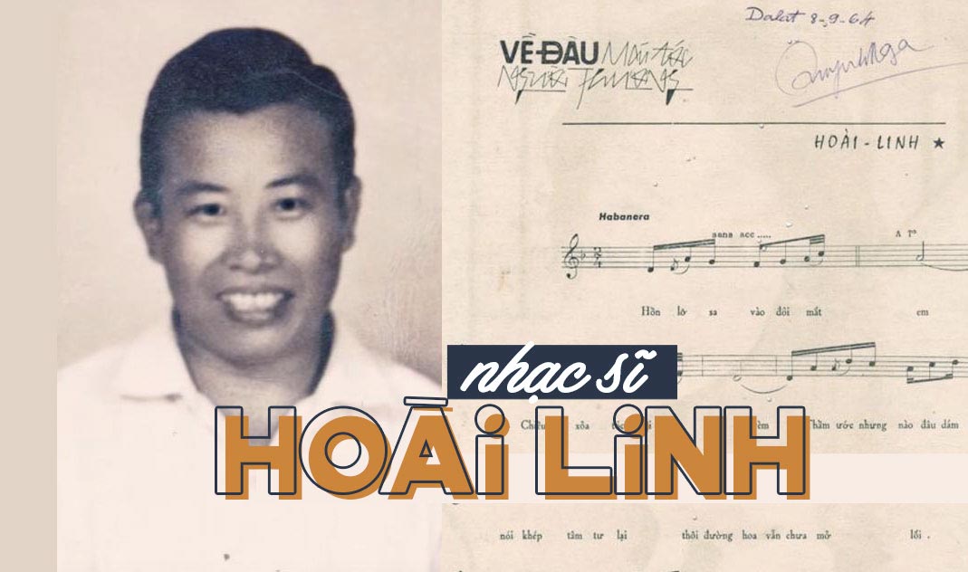 Cuộc đời và sự nghiệp của nhạc sĩ Hoài Linh (1925-1995) - Một trong những nhạc sĩ nhạc vàng nổi tiếng nhất