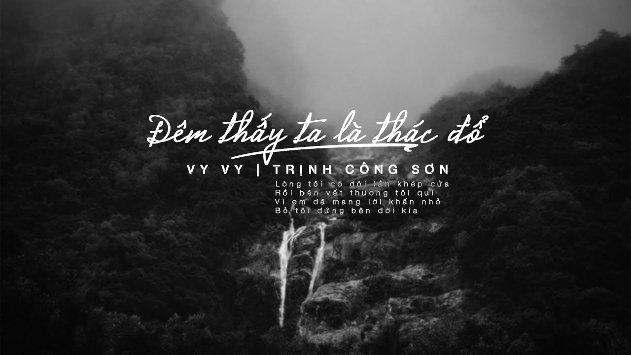 Đêm Thấy Ta Là Thác Đổ - Vy Vy | St.Trịnh Công Sơn「Lyric Video」