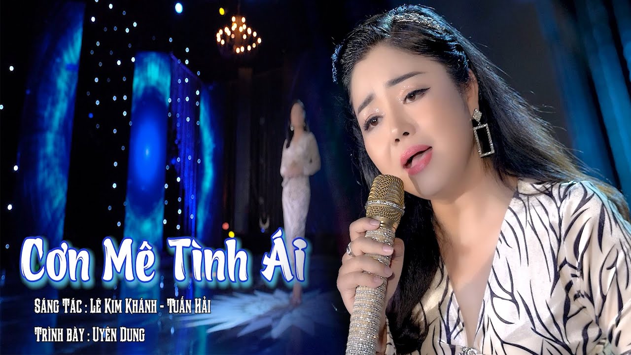 CƠN MÊ TÌNH ÁI - UYÊN DUNG - ( Sao 🌟Bolero ) -ST:LÊ KIM KHÁNH - TUẤN HẢI - Guitar 🎸: DUY ANH