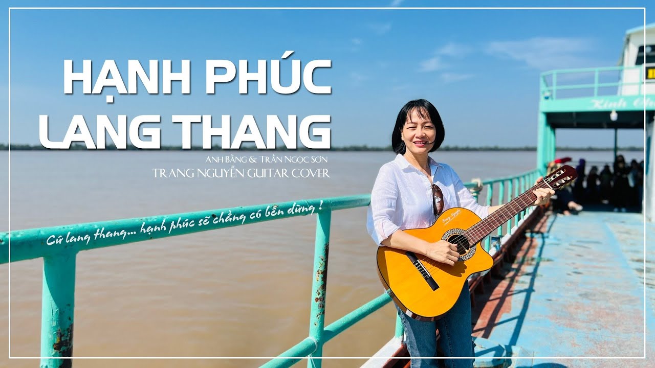 Hạnh Phúc Lang Thang - Trang Nguyễn Guitar Cover