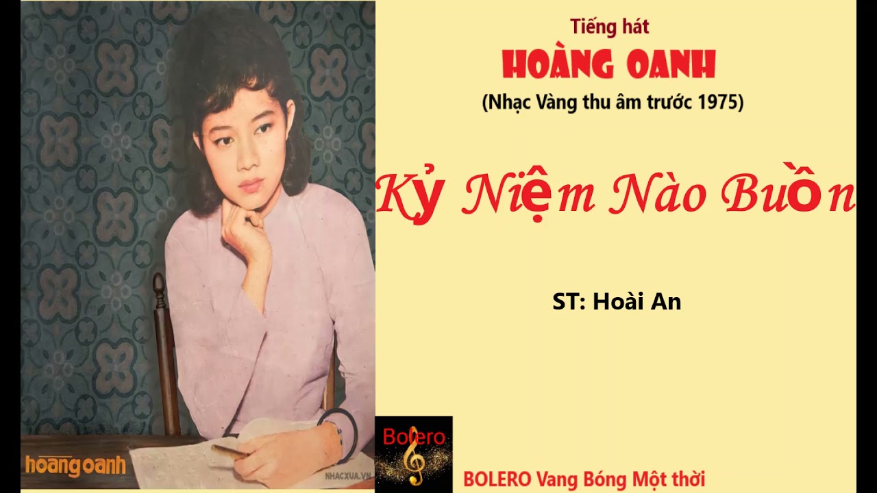 KỶ NIỆM NÀO BUỒN (Hoài An)_ Hoàng Oanh. Nhạc Vàng thu âm trước 1975 hay nhất