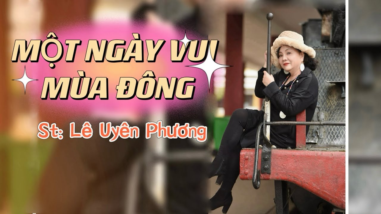 Một ngày vui mùa đông | St: Lê Uyên Phương | Tb: Nga Vu