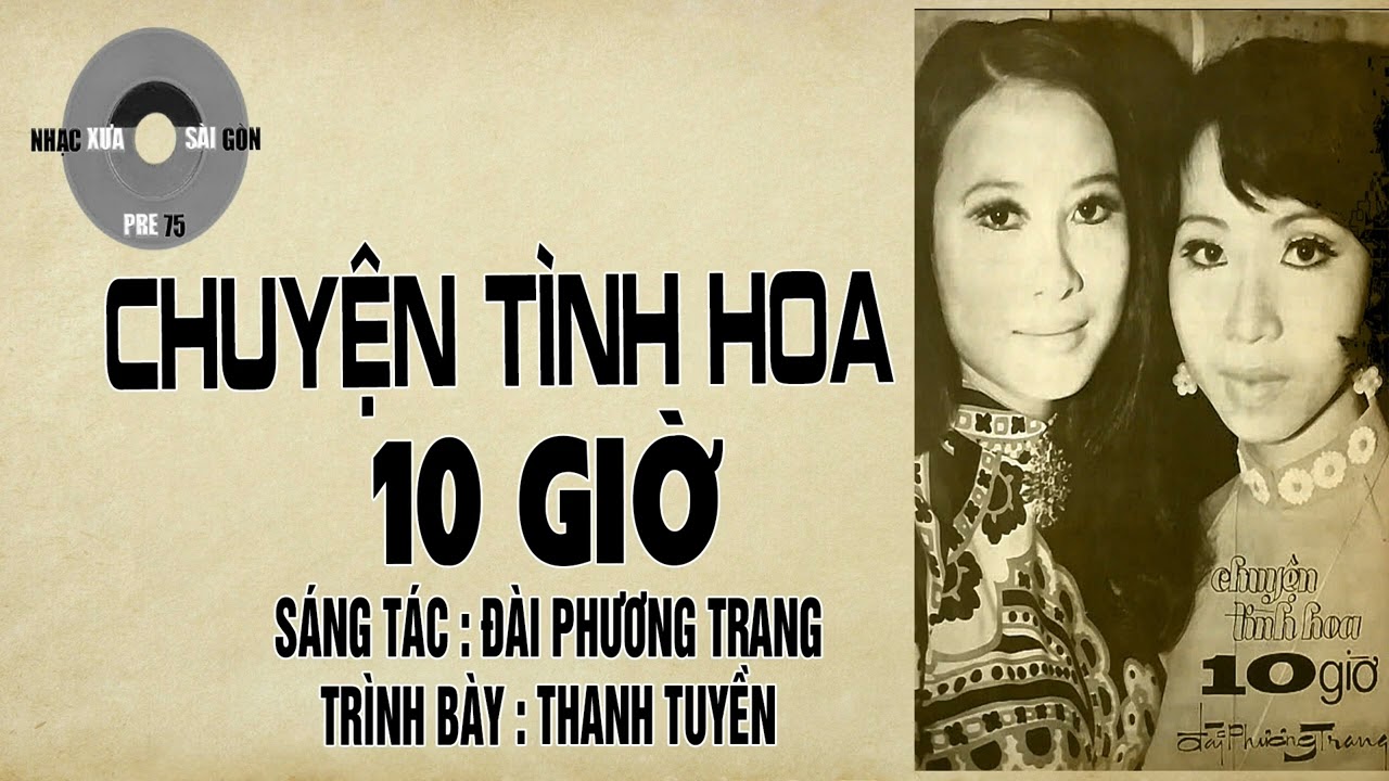 CHUYỆN TÌNH HOA MƯỜI GIỜ | Đài Phương Trang | Thanh Tuyền