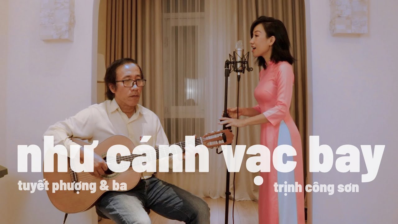 NHƯ CÁNH VẠC BAY | TRỊNH CÔNG SƠN | TUYẾT PHƯỢNG | Cha và con