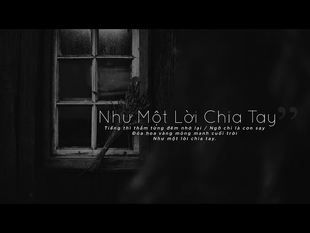 Lyrics || Như Một Lời Chia Tay || Trịnh Công Sơn / Chính Duật