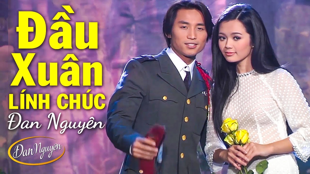 Đầu Xuân Lính Chúc - Đan Nguyên, Ngọc Anh Vi | Official Mv