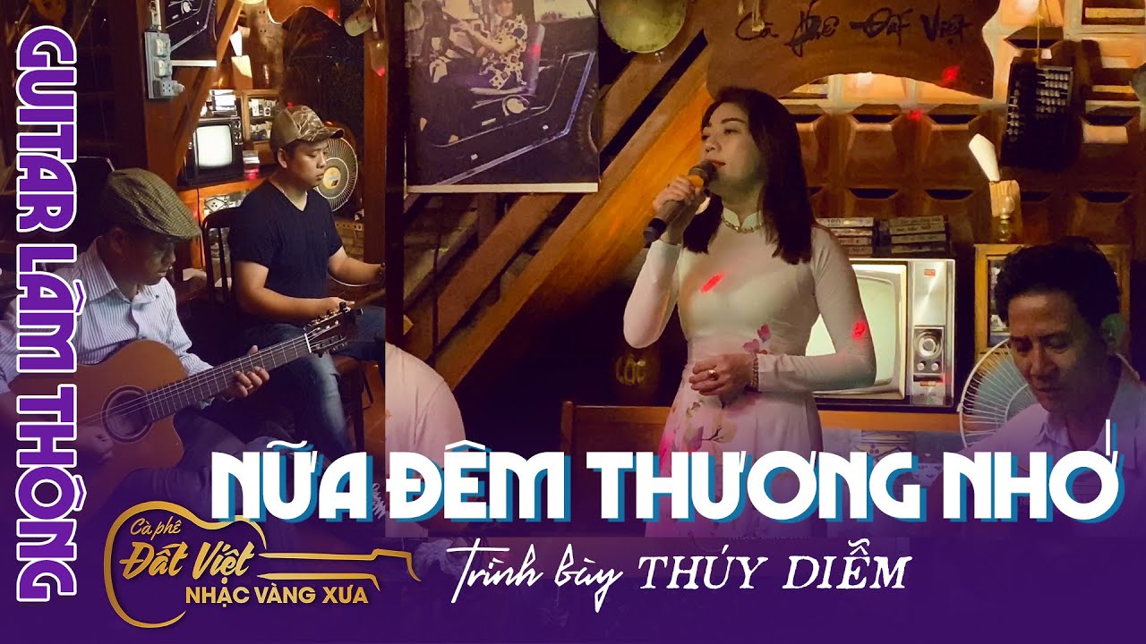 Nửa Đêm Thương Nhớ /St Hoàng Trang / Guitar Lâm Thông , Đăng Lê/ Cafe Đất Việt