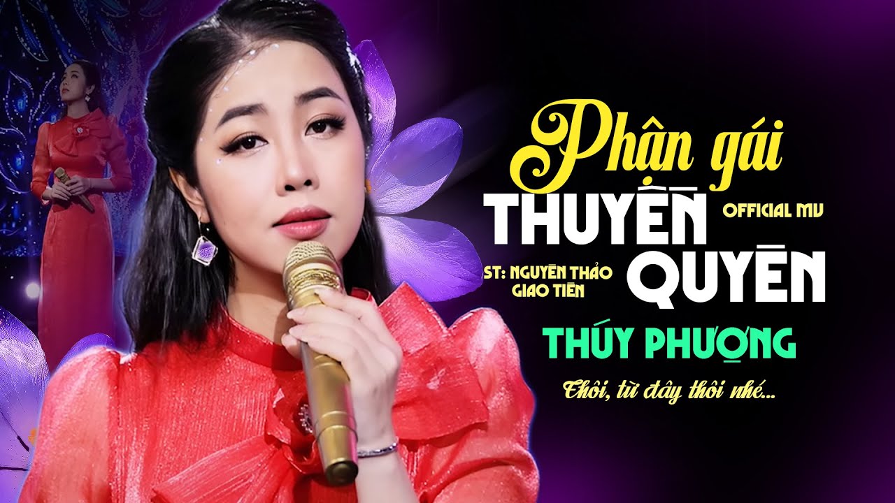 Phận Gái Thuyền Quyên - Thúy Phượng (St: Nguyên Thảo - Giao Tiên) ♪ Thôi, từ đây thôi nhé...