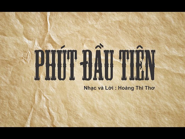 PHÚT ĐẦU TIÊN - YouTube