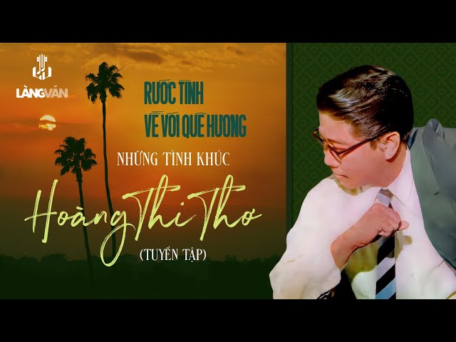 Rước Tình Về Với Quê Hương (Tuyển Tập) | Những Tình Khúc Hoàng Thi Thơ | Sơn Ca, Bùi Thiện... - YouTube