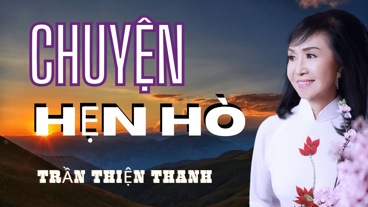 Chuyện Hẹn Hò (Trần Thiện Thanh) - Trang Mỹ Dung