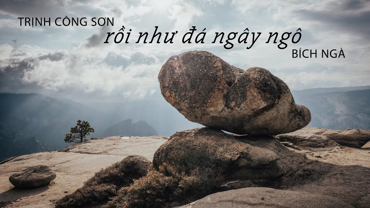 Rồi như đá ngây ngô | Trịnh Công Sơn | Bích Ngà