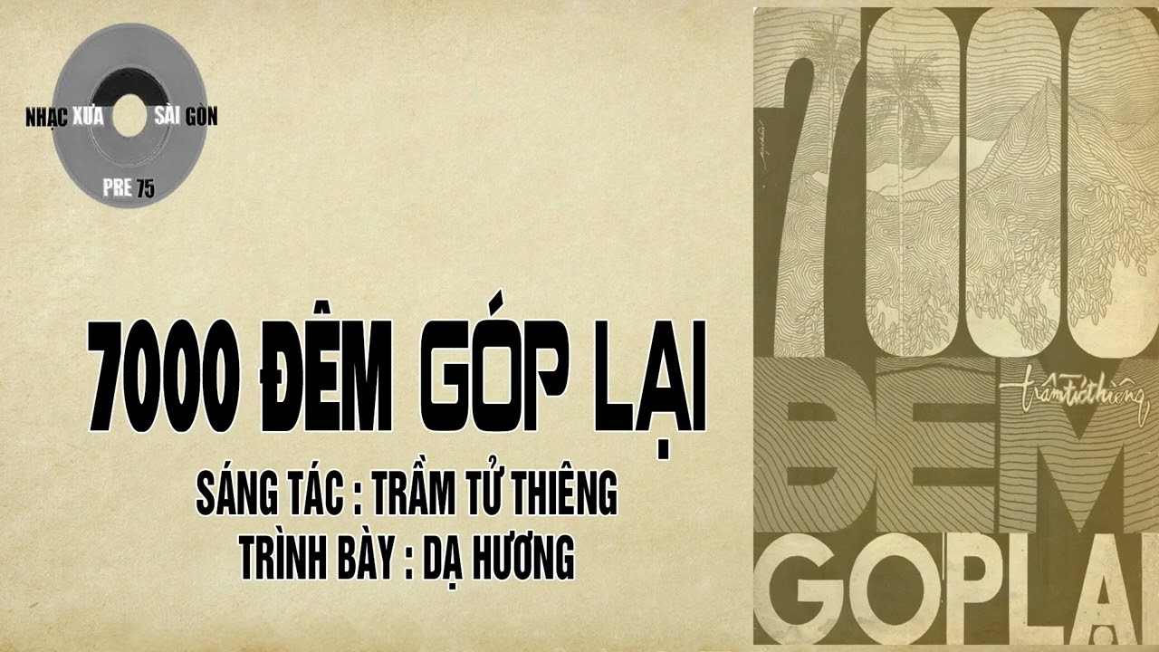 7000 ĐÊM GÓP LẠI | Trầm Tử Thiêng | Dạ Hương