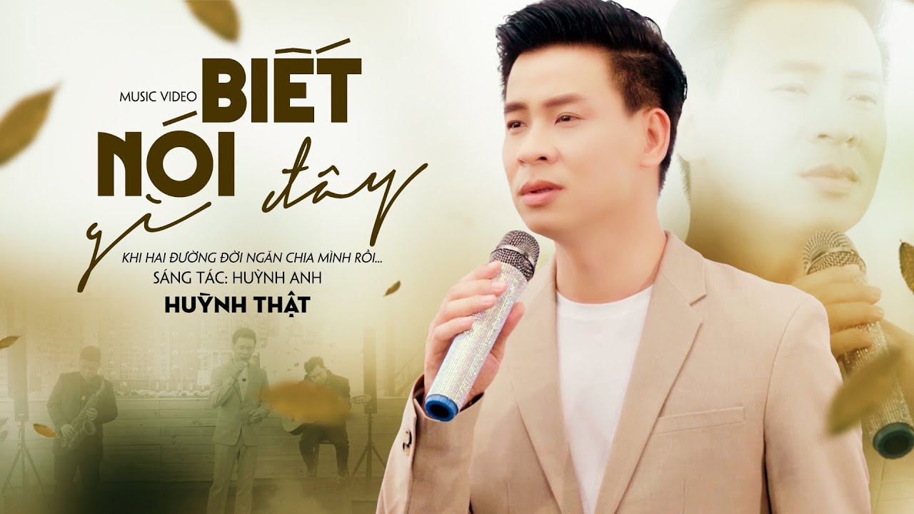 Biết Nói Gì Đây - Huỳnh Thật | BOLERO & THẬT