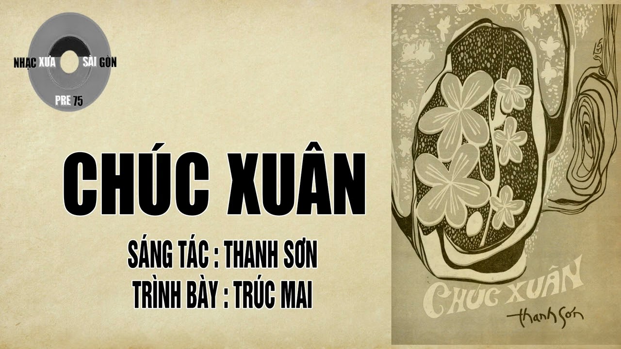 CHÚC XUÂN | Thanh Sơn | Trúc Mai