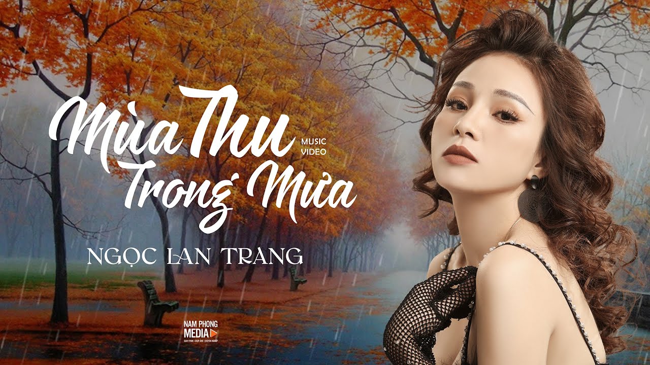 Mùa Thu Trong Mưa (Trường Sa) - Ngọc Lan Trang | Ngọc Lan Trang Official |  Khúc Tình Ca Dang Dở