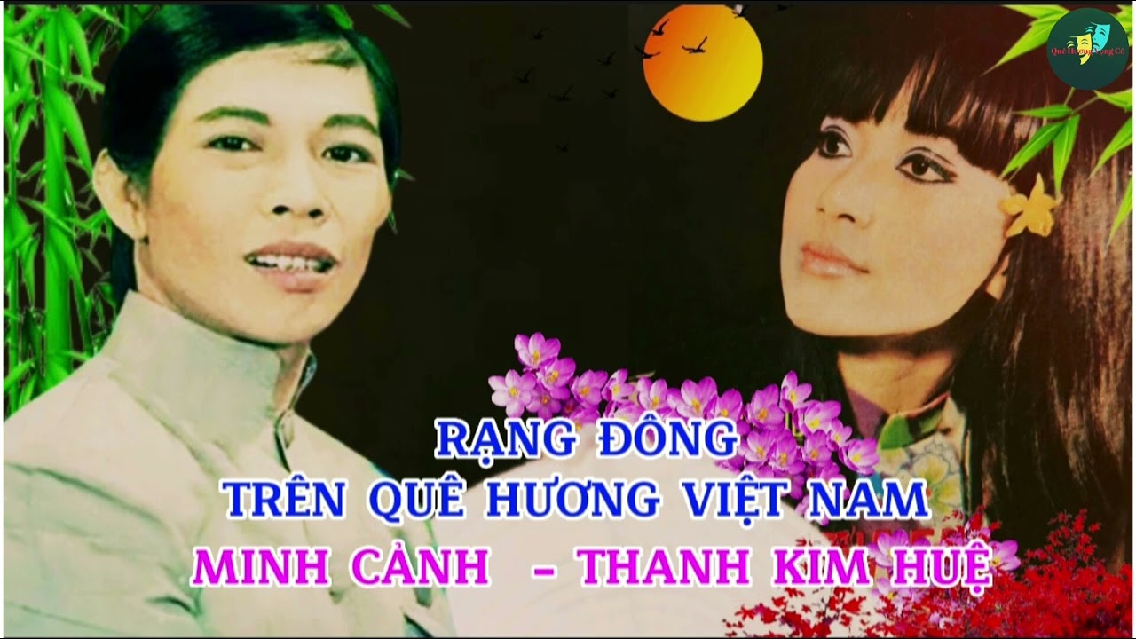 Rạng Đông Trên Quê Hương Việt Nam _ Minh Cảnh & Thanh Kim Huệ