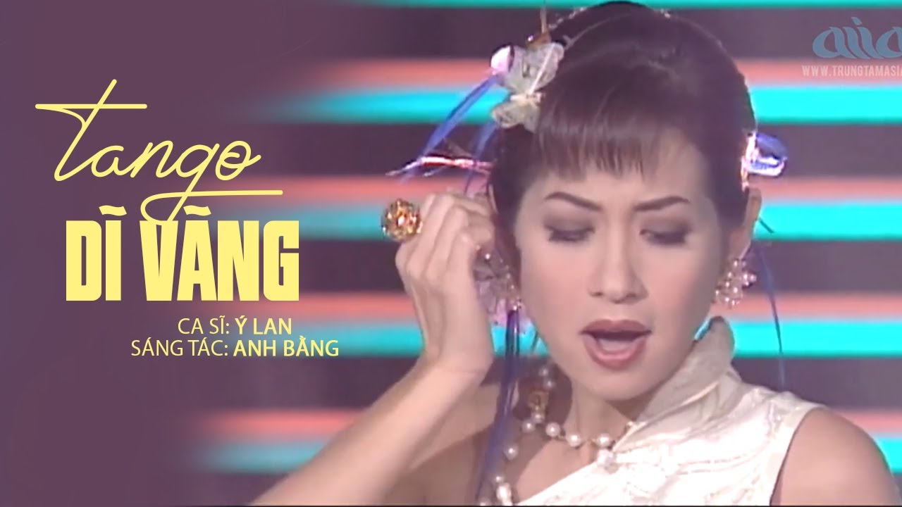 TANGO DĨ VÃNG - Ý LAN | St: Anh Bằng| Official Music Video