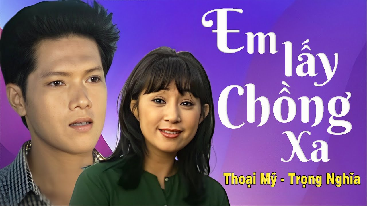 EM LẤY CHỒNG XA - Thoại Mỹ ft. Trọng Nghĩa | Official Music Video