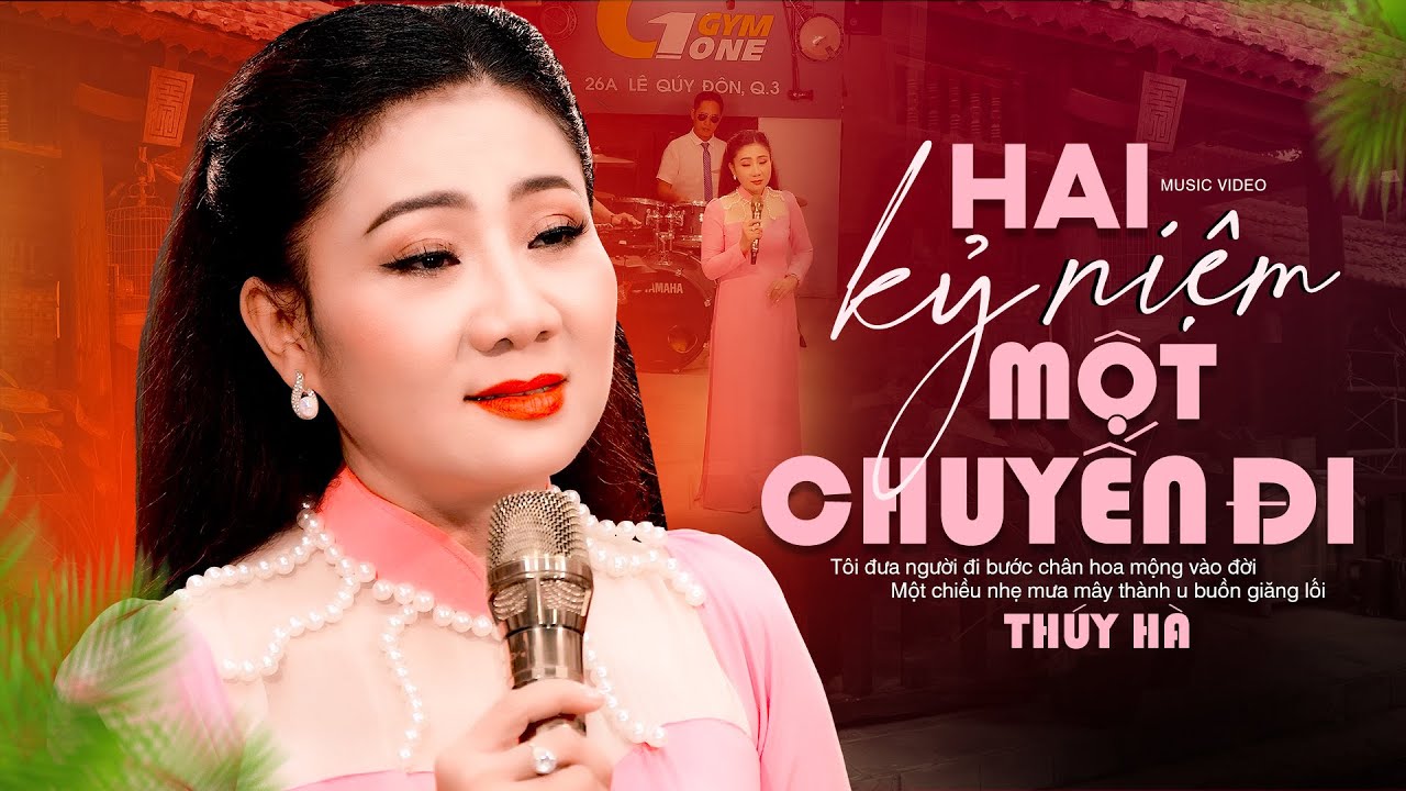 Hai Kỷ Niệm Một Chuyến Đi - Thúy Hà | Official MV