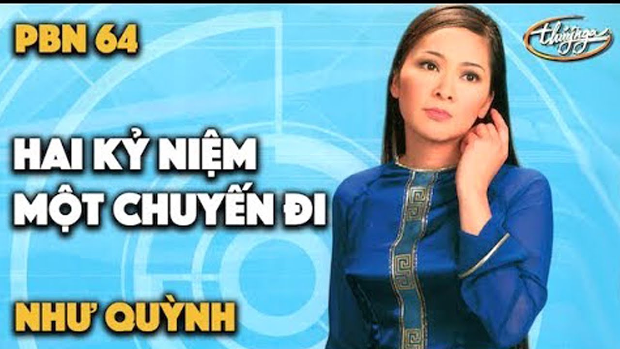 Như Quỳnh - Hai Kỷ Niệm Một Chuyến Đi ( Tuấn Khanh ) PBN 64