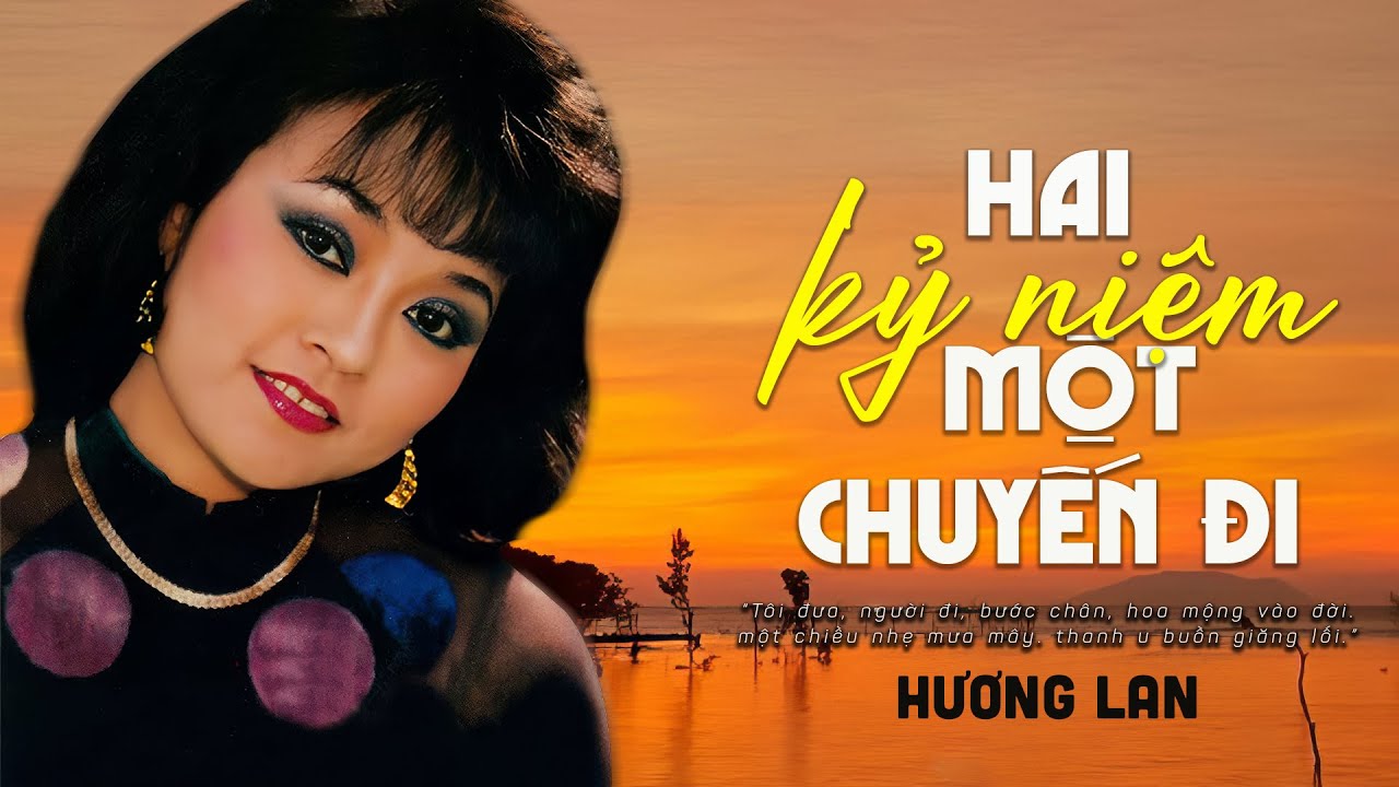 Hai Kỷ Niệm Một Chuyến Đi - Danh Ca Hương Lan | Nhạc Vàng Hay Nhất