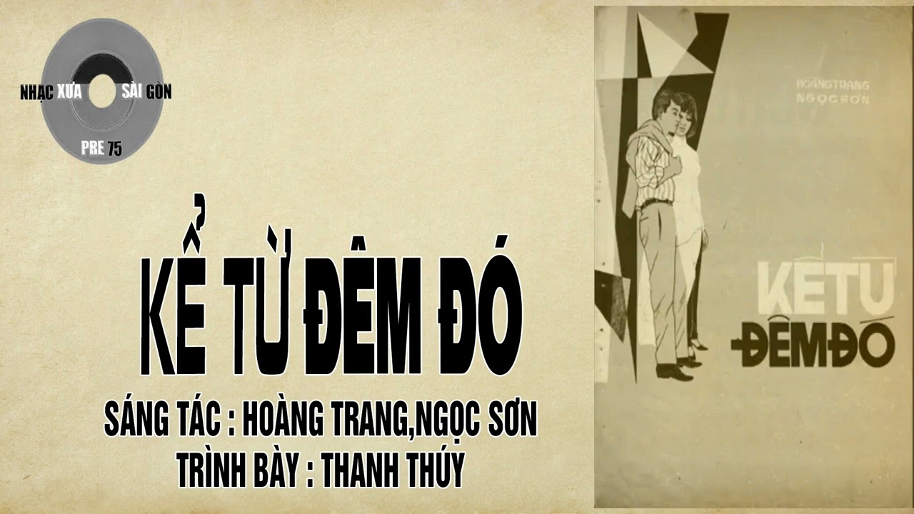 KỂ TỪ ĐÊM ĐÓ | Hoàng Trang,Ngọc Sơn | Thanh Thúy