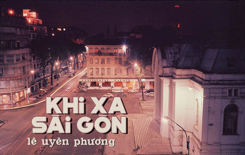 Ca khúc Khi Xa Sài Gòn (nhạc sĩ Lê Uyên Phương) và những điều ít người biết