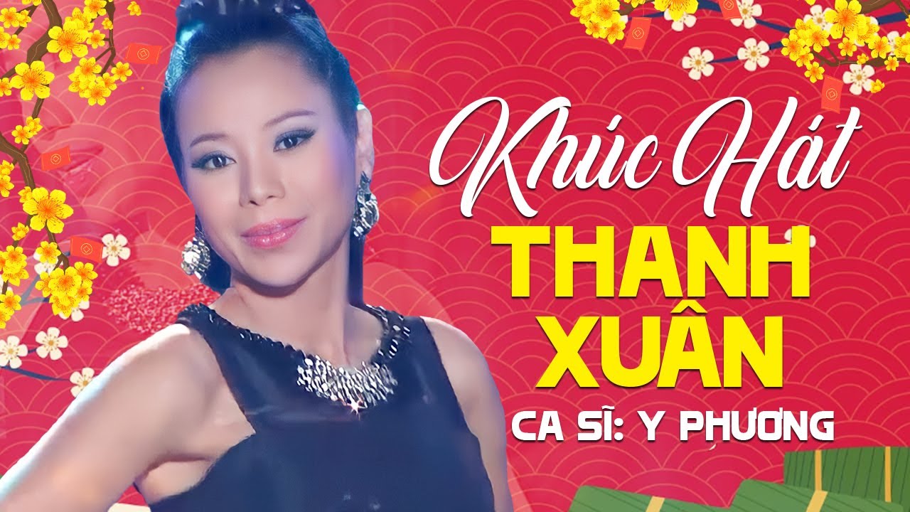 Khúc Hát Thanh Xuân - Y Phương | Nhạc Xuân 2024 Hay Nhất | Official Music  Video - YouTube