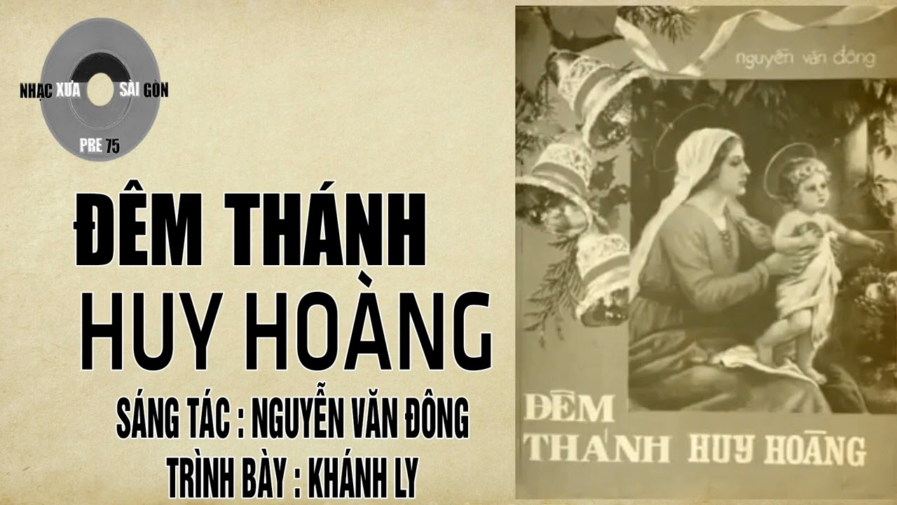 ĐÊM THÁNH HUY HOÀNG | Nguyễn Văn Đông | Khánh Ly