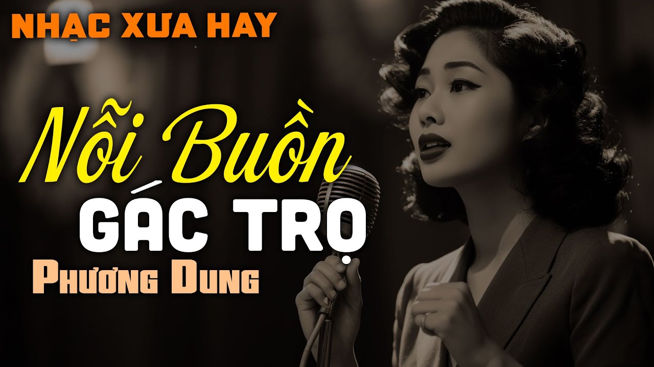 Nỗi Buồn Gác Trọ - Phương Dung (Tác giả: Hoài Linh, Mạnh Phát) | Nhạc Xưa  Bất Hủ Một Thời