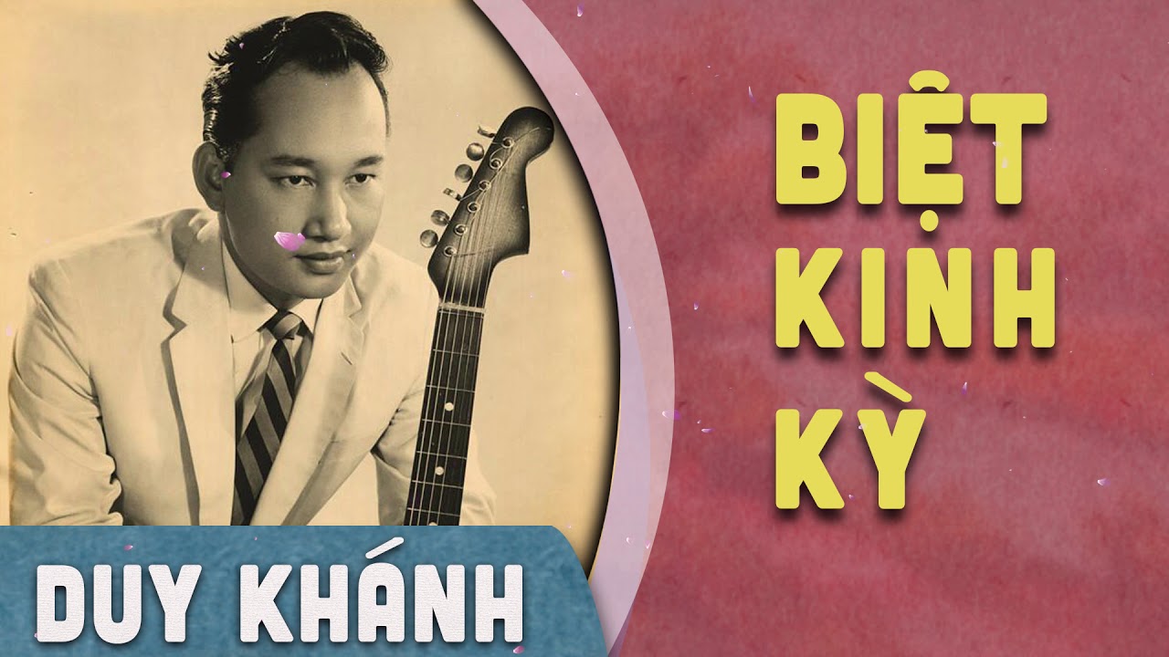 Biệt Kinh Kỳ - Duy Khánh - Nhạc Vàng Xưa Hay Nhất