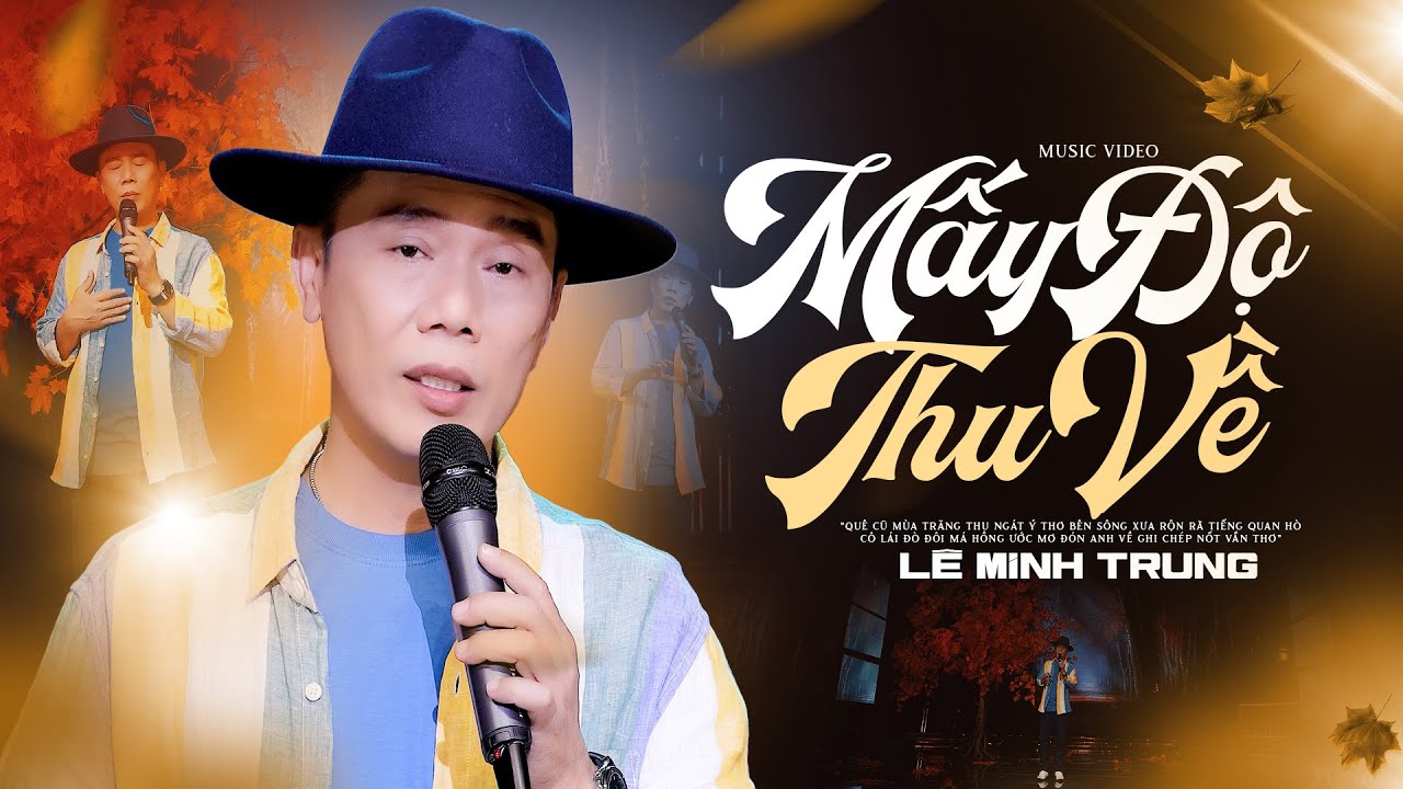 Mấy Độ Thu Về - Lê Minh Trung (Official MV)