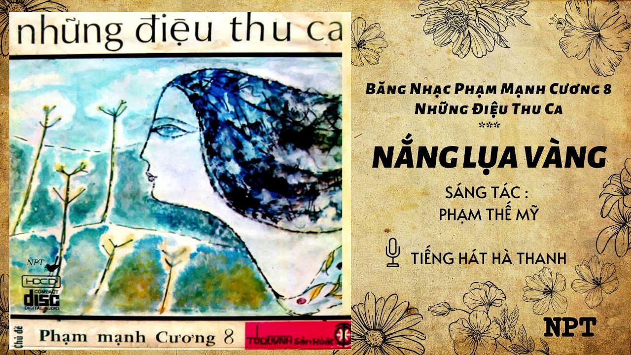 Nắng Lụa Vàng - Hà Thanh | Bản Thu Âm Đầu Tiên Hay Nhất Trước 1975