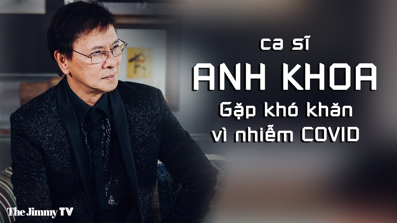 Ca sĩ Anh Khoa gặp khó khăn vì nhiễm ‘Covid’