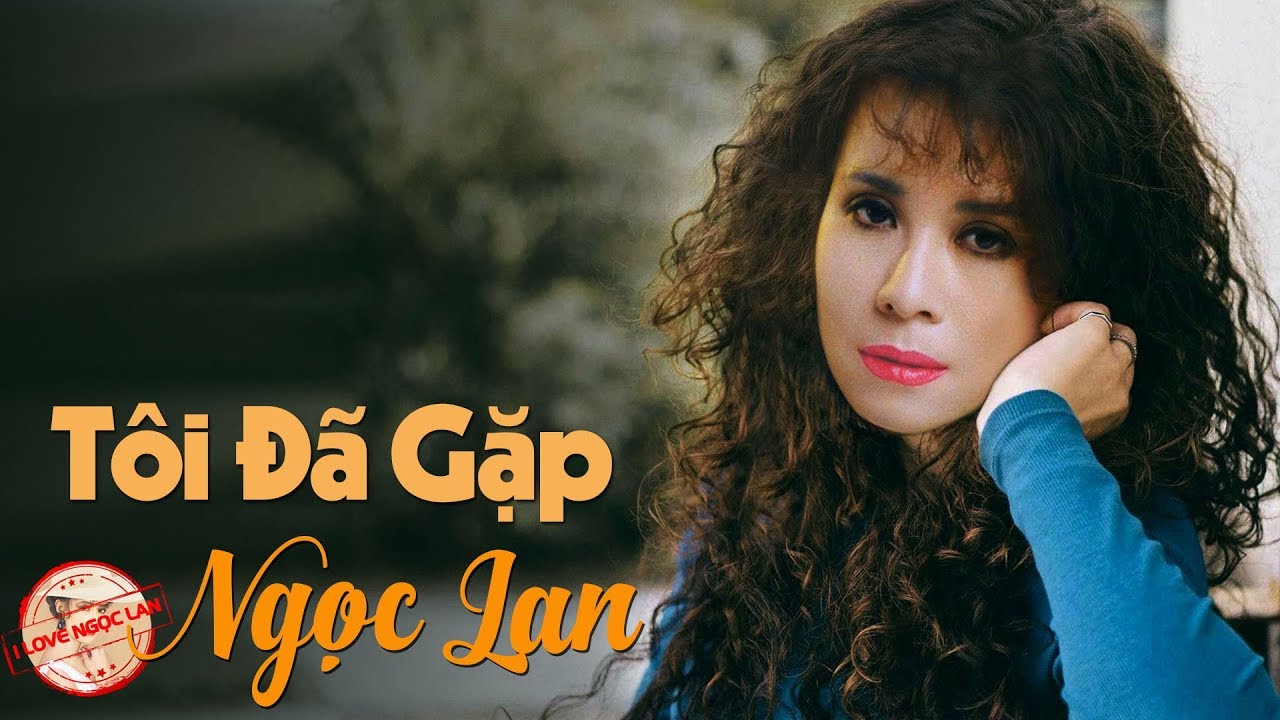 Tôi Đã Gặp - NGỌC LAN Và DUY QUANG