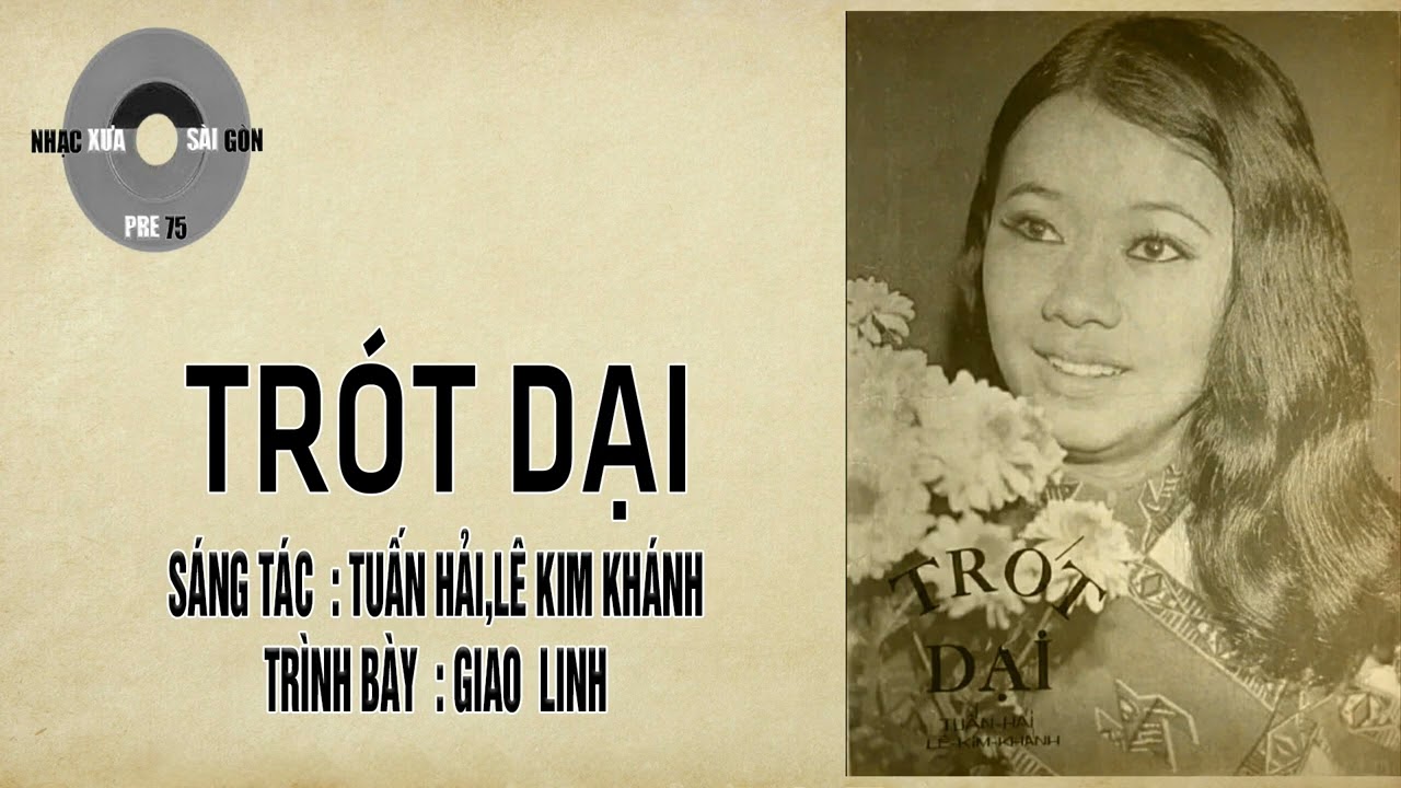 TRÓT DẠI | Tuấn Hải,Lê Kim Khánh | Giao Linh