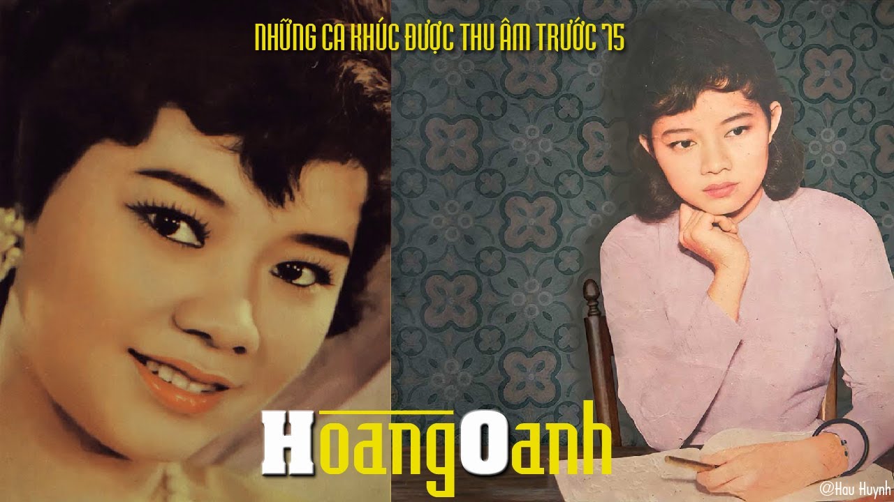 Hoàng Oanh - Những Ca Khúc Thu Âm Trước 75