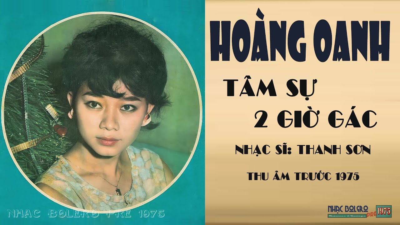 Hoàng Oanh | Tâm Sự 2 Giờ Gác - Nhạc sĩ: Thanh Sơn | Thu âm trước 1975